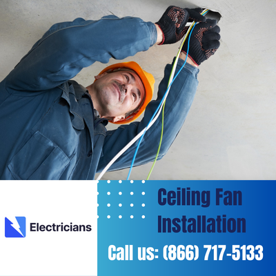 Expert Ceiling Fan Installation Services | Winter Haven Electricians